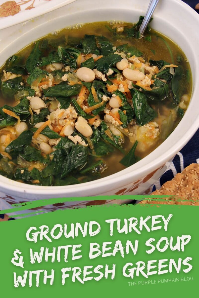 Text overlay says: Ground Turkey & White Bean Soup with Fresh Greens