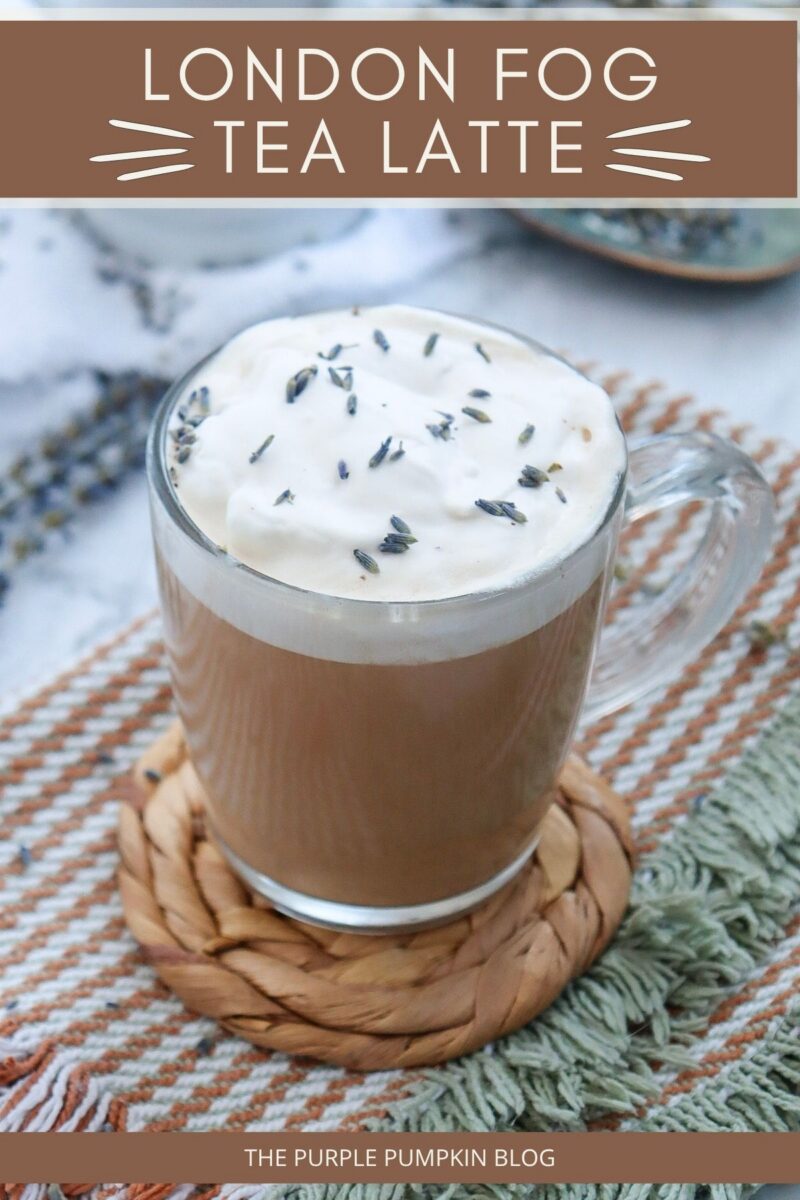 Text overlay says: London Fog Tea Latte