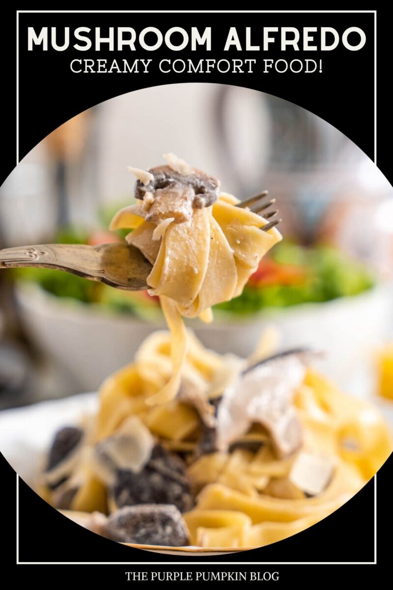 Text overlay says: Mushroom Alfredo - Creamy Comfort Food