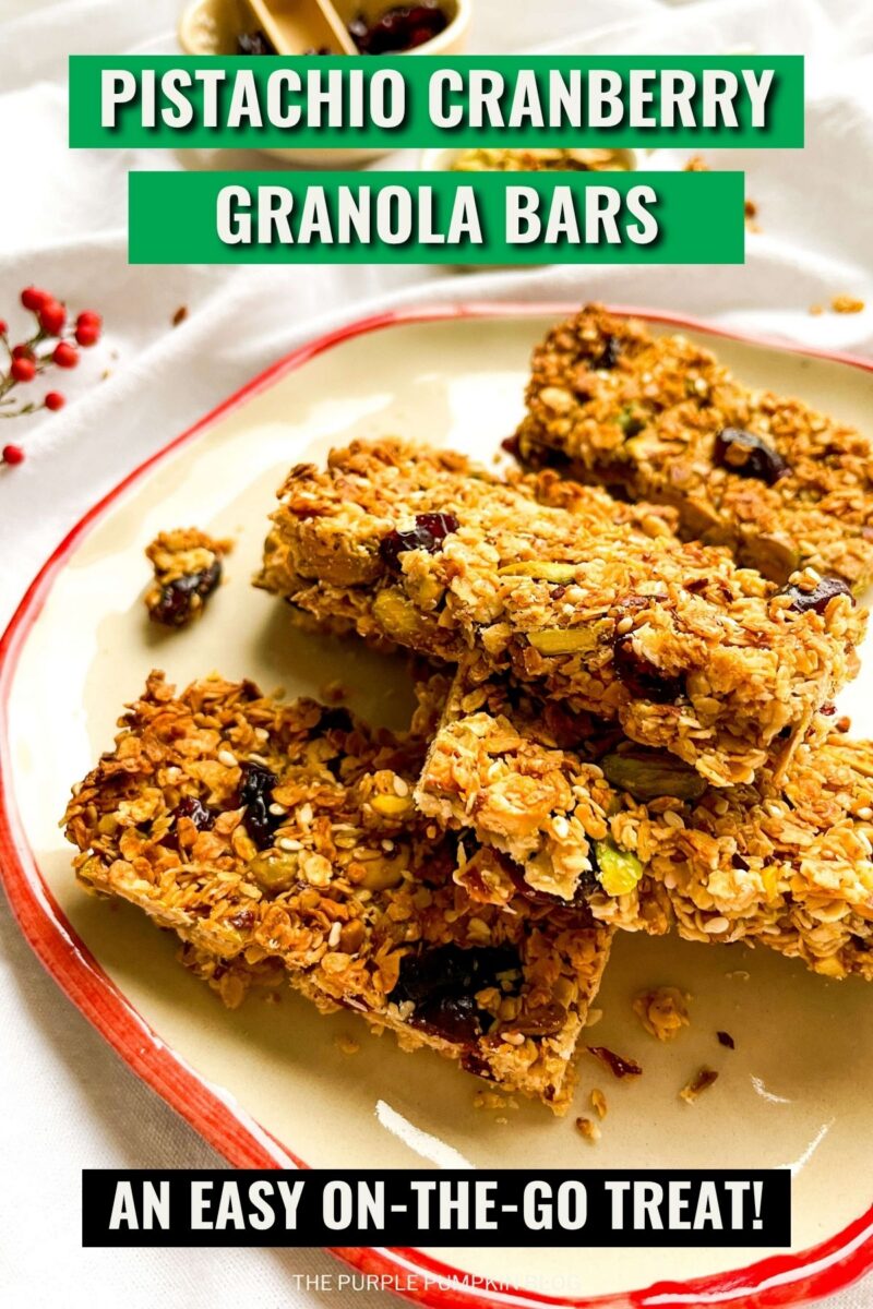 Text overlay says: Pistachio Cranberry Granola Bars - An Easy on-the-go Treat