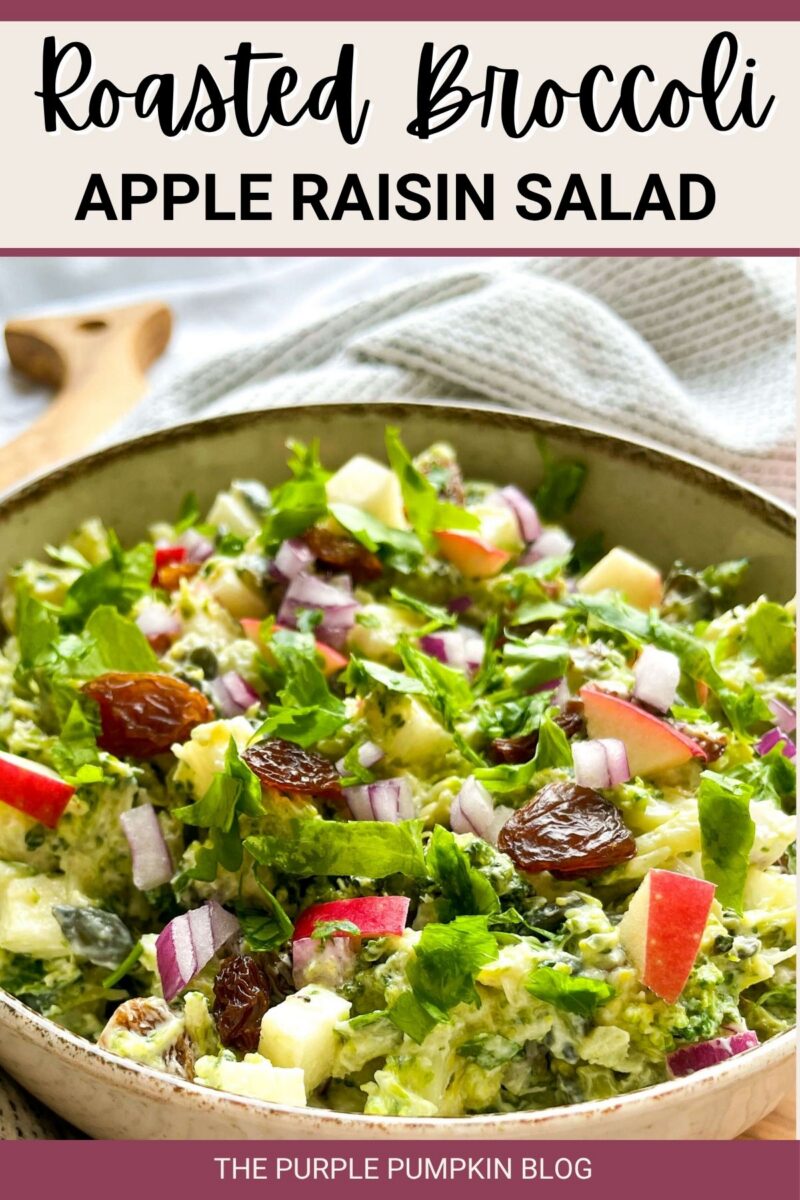Text overlay says: Roasted Broccoli Apple Raisin Salad