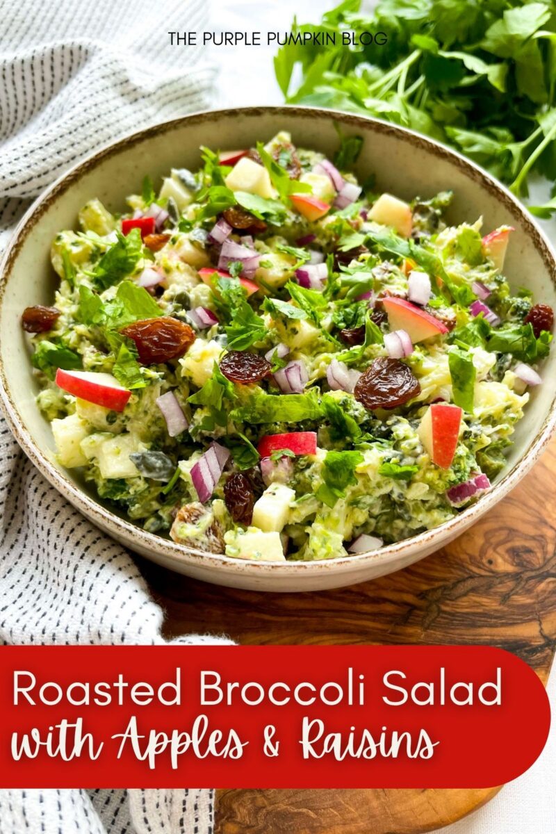Text overlay says: Roasted Broccoli Salad with Apples & Raisins