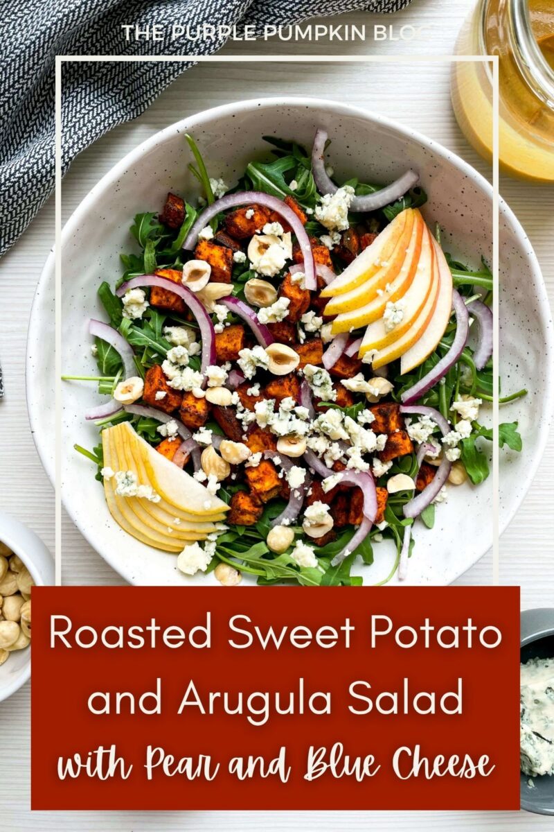 Text overlay says: Roasted Sweet Potato and Arugula Salad with Pear and Blue Cheese