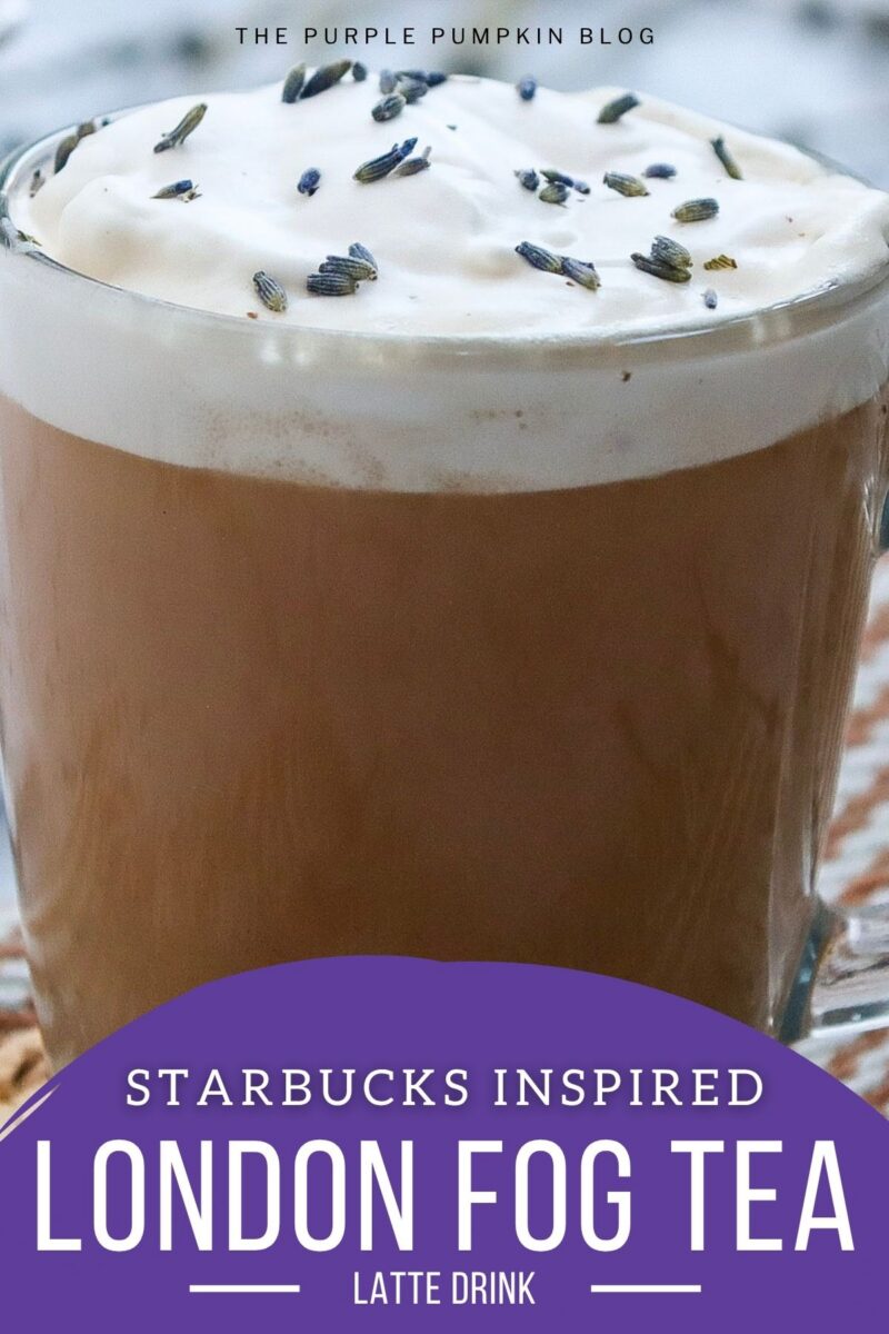 Text overlay says: Starbucks Inspired London Fog Tea Latte Drink